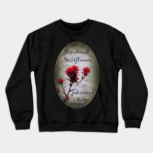 paintbrush wildflowers, Johnston's Ridge 2 oval Crewneck Sweatshirt